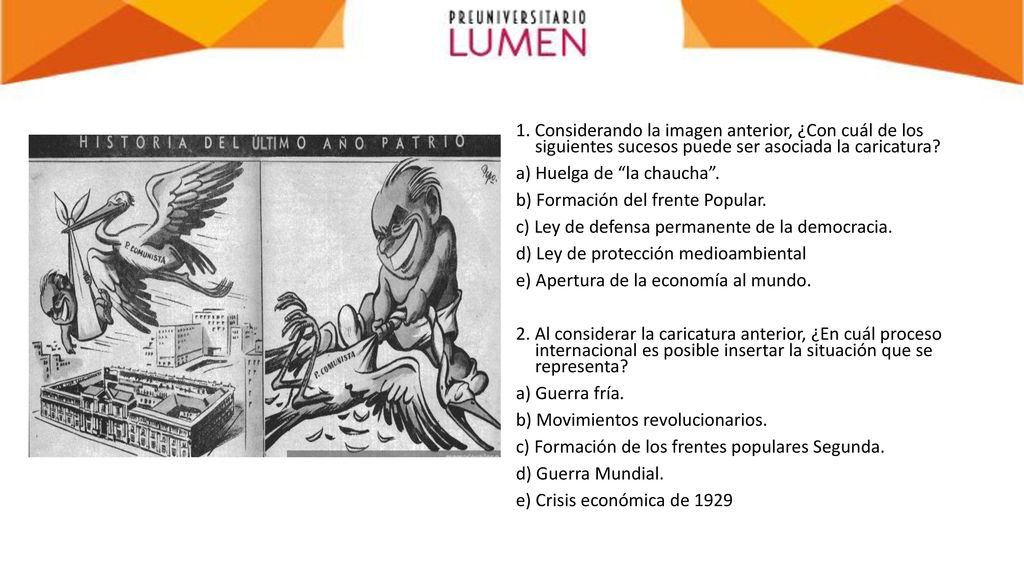 1. Considerando la imagen anterior, ¿Con cuál de los siguientes sucesos puede ser asociada la caricatura