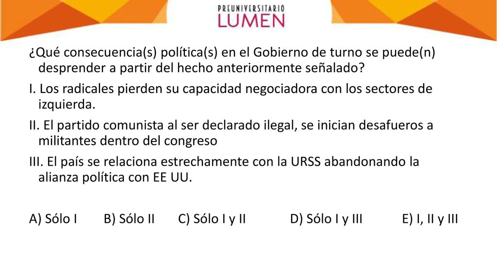¿Qué consecuencia(s) política(s) en el Gobierno de turno se puede(n) desprender a partir del hecho anteriormente señalado.