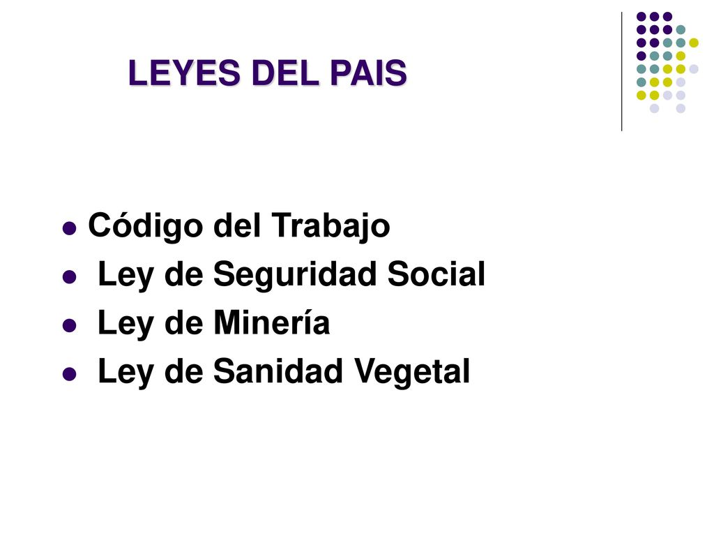 LEYES DEL PAIS Código del Trabajo Ley de Seguridad Social
