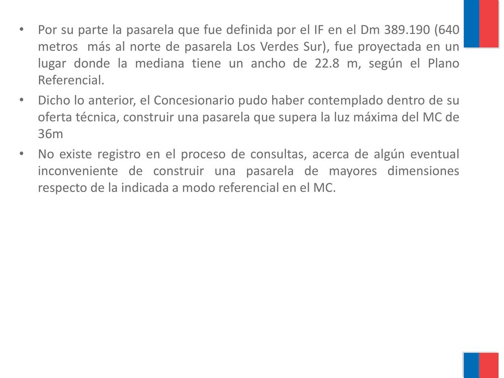 Por su parte la pasarela que fue definida por el IF en el Dm 389