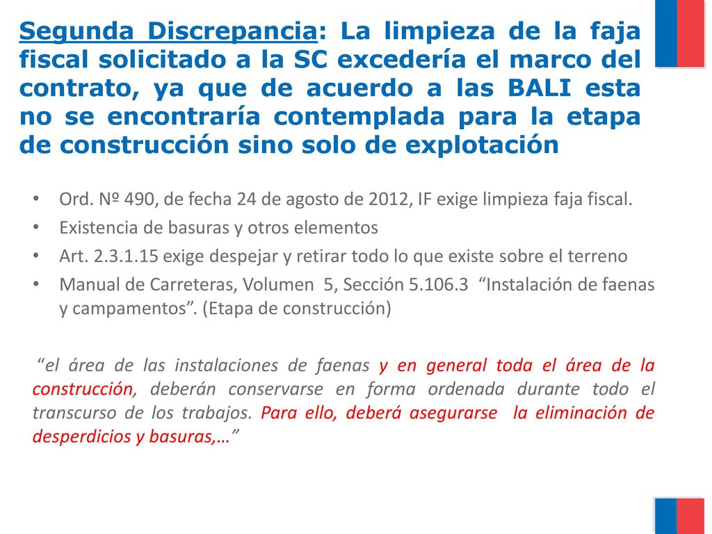 Segunda Discrepancia: La limpieza de la faja fiscal solicitado a la SC excedería el marco del contrato, ya que de acuerdo a las BALI esta no se encontraría contemplada para la etapa de construcción sino solo de explotación