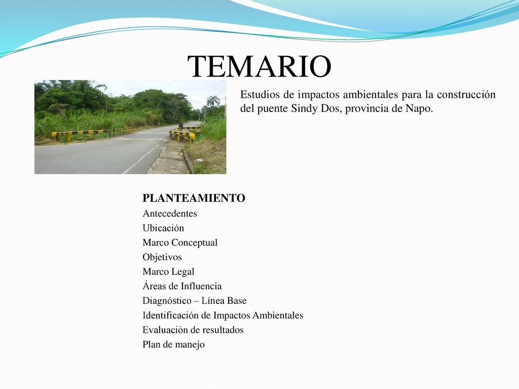 TEMARIO Estudios de impactos ambientales para la construcción del puente Sindy Dos, provincia de Napo.