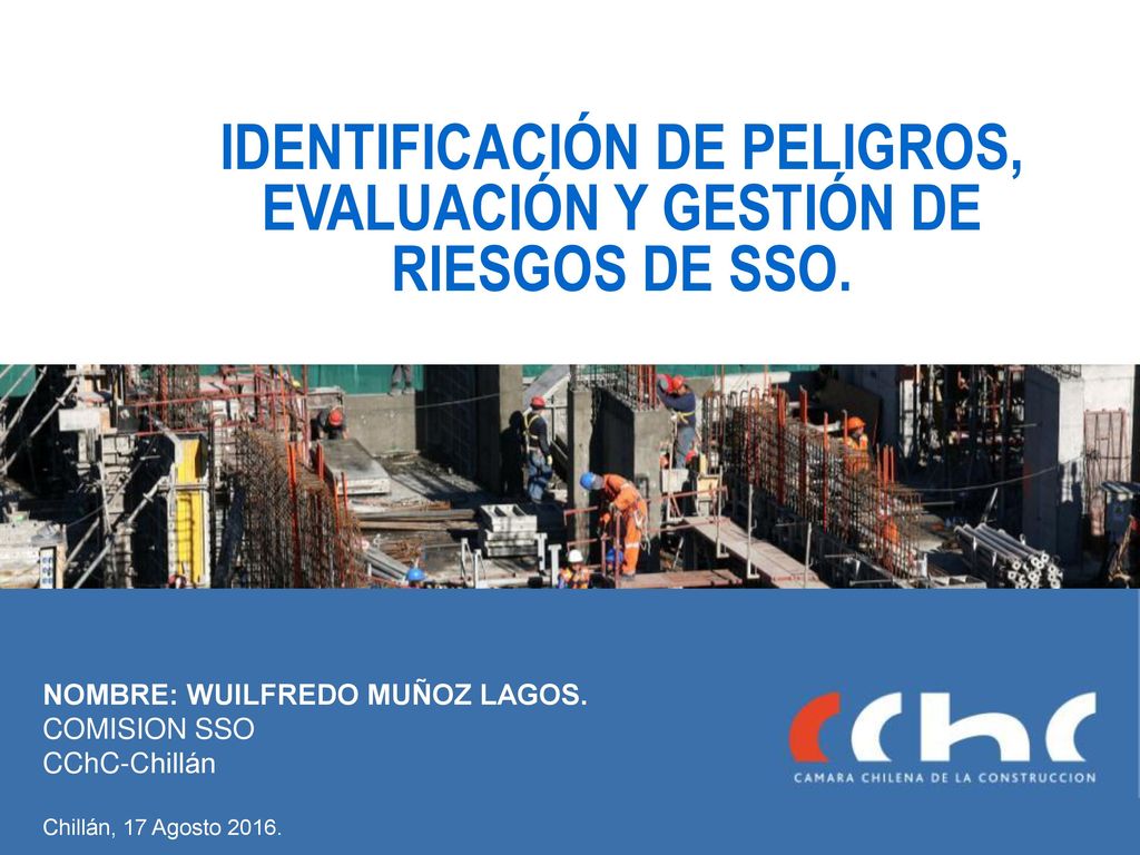 IDENTIFICACIÓN DE PELIGROS, EVALUACIÓN Y GESTIÓN DE RIESGOS DE SSO.