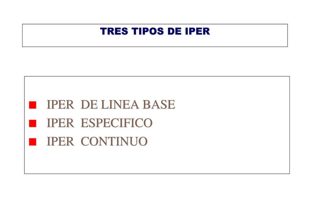 TRES TIPOS DE IPER IPER DE LINEA BASE IPER ESPECIFICO IPER CONTINUO