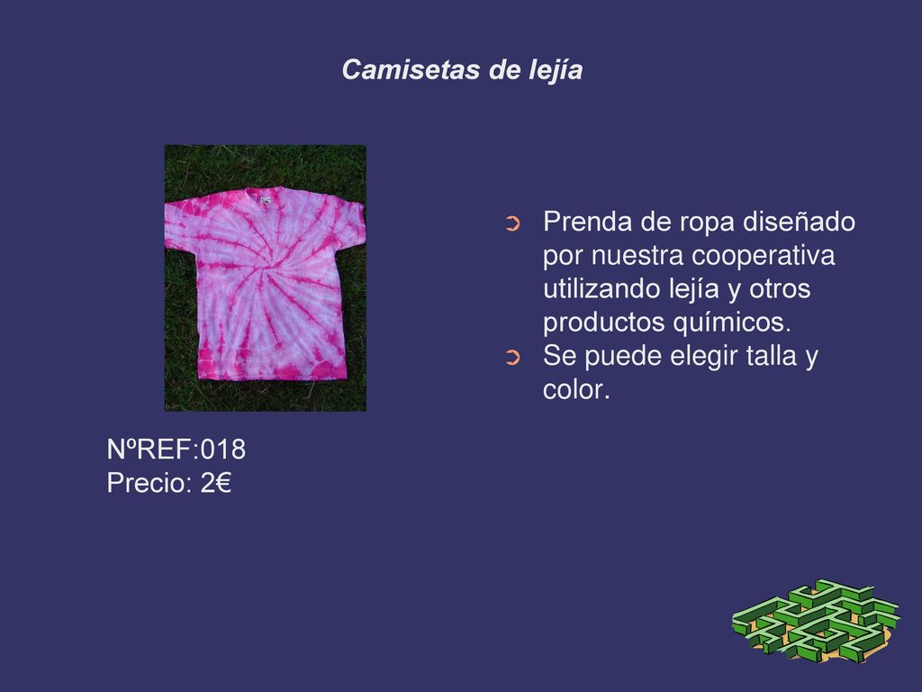 Camisetas de lejía Prenda de ropa diseñado por nuestra cooperativa utilizando lejía y otros productos químicos.
