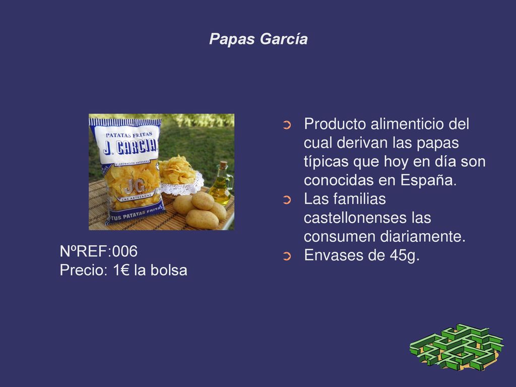 Papas García Producto alimenticio del cual derivan las papas típicas que hoy en día son conocidas en España.