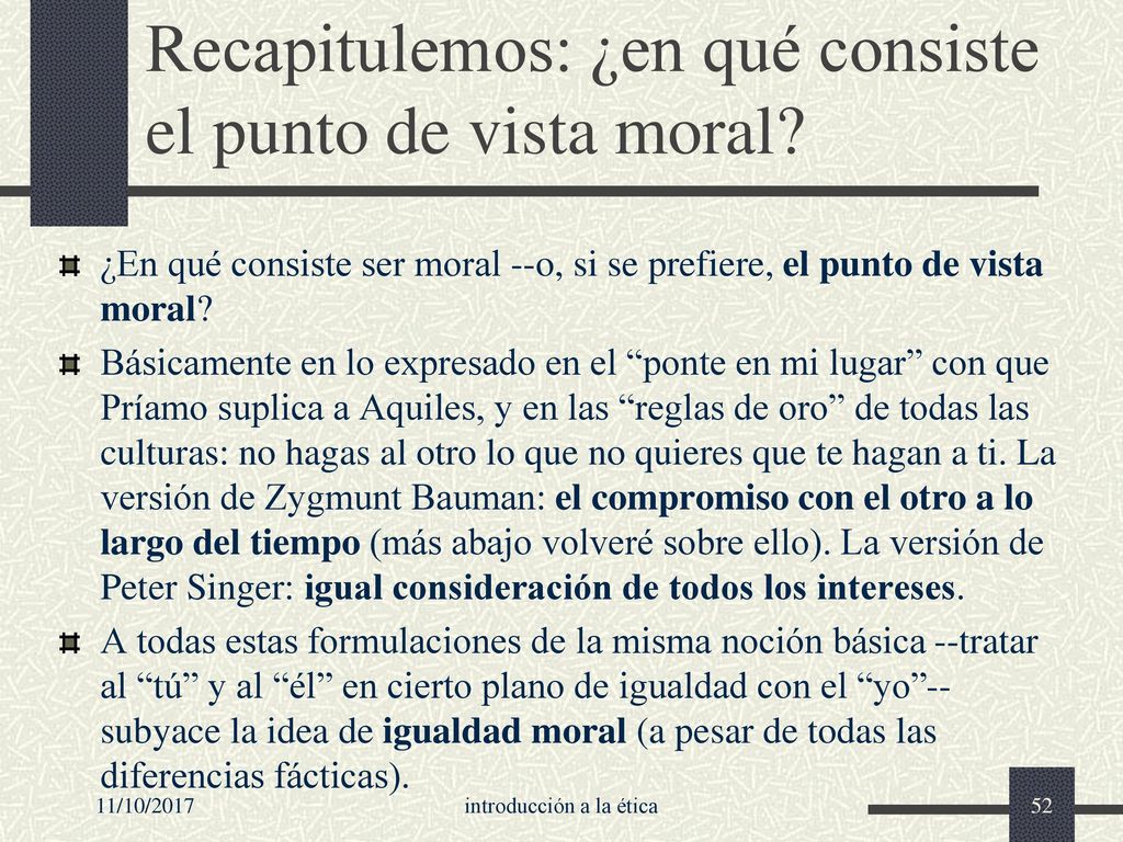 Recapitulemos: ¿en qué consiste el punto de vista moral