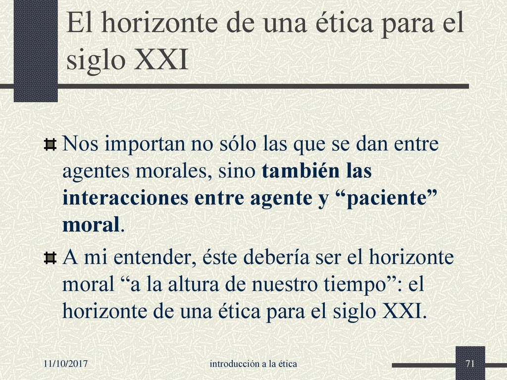 El horizonte de una ética para el siglo XXI