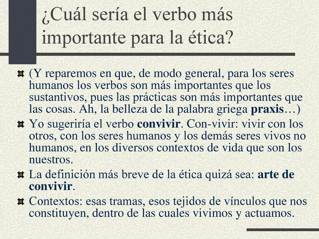 ¿Cuál sería el verbo más importante para la ética