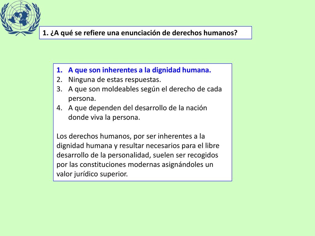 1. ¿A qué se refiere una enunciación de derechos humanos