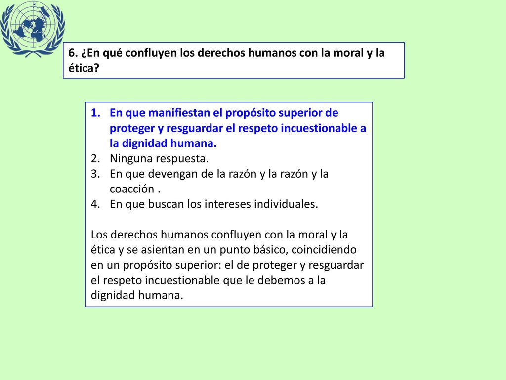 6. ¿En qué confluyen los derechos humanos con la moral y la ética