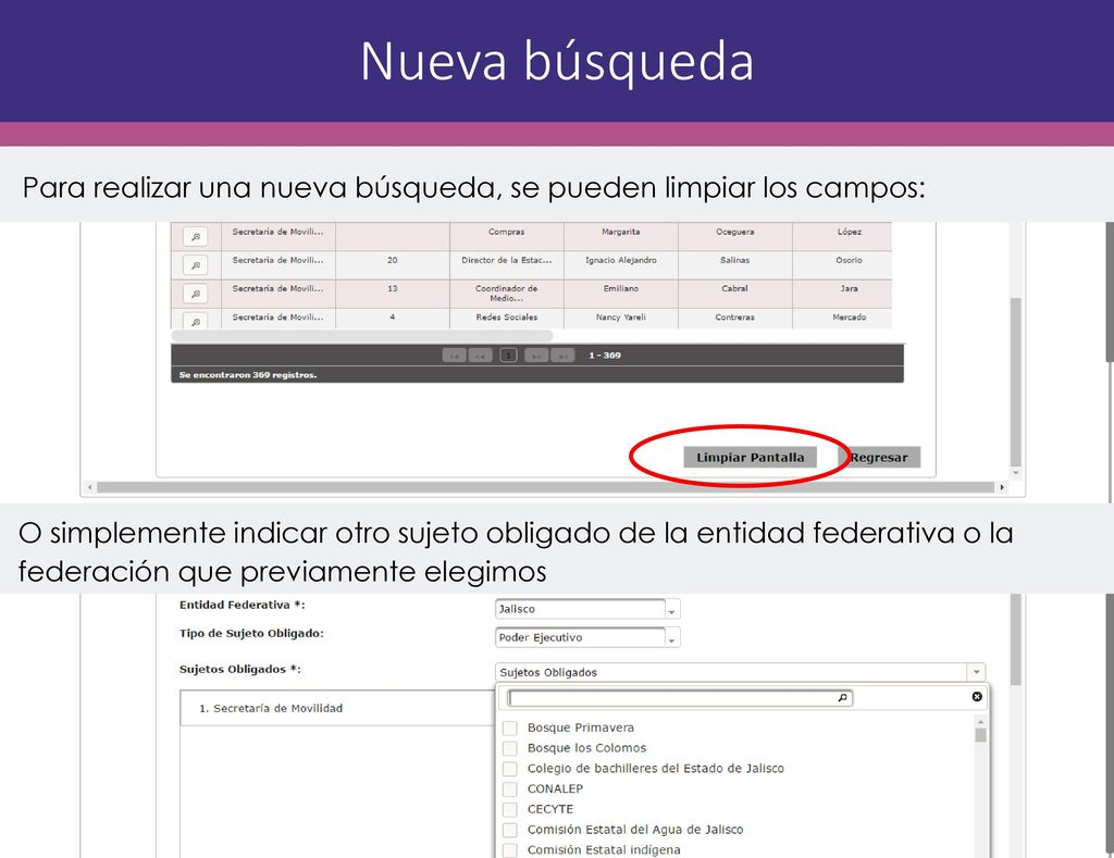 Nueva búsqueda Para realizar una nueva búsqueda, se pueden limpiar los campos: