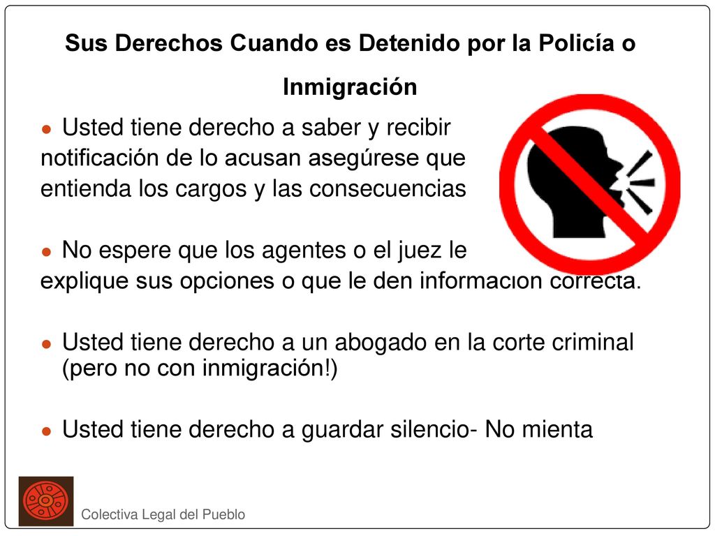 Sus Derechos Cuando es Detenido por la Policía o Inmigración