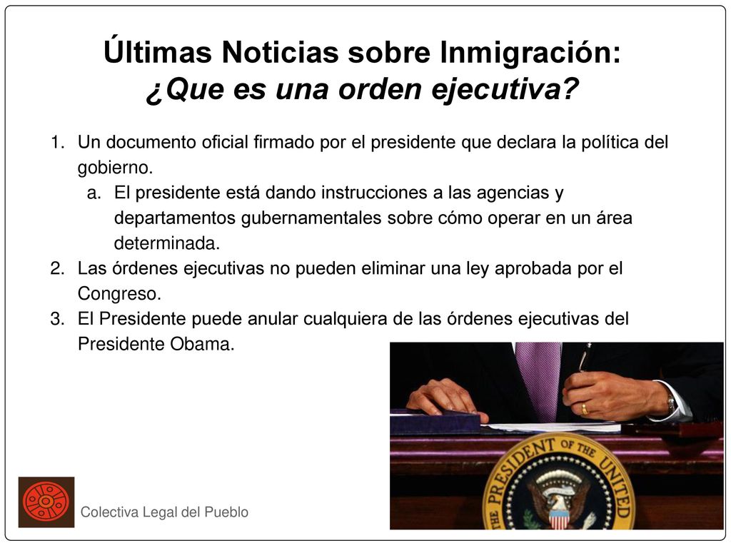 Últimas Noticias sobre Inmigración: ¿Que es una orden ejecutiva