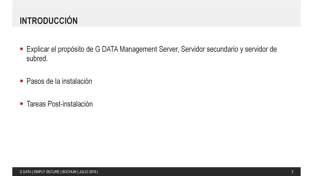 INTRODUCCIÓN Explicar el propósito de G DATA Management Server, Servidor secundario y servidor de subred.