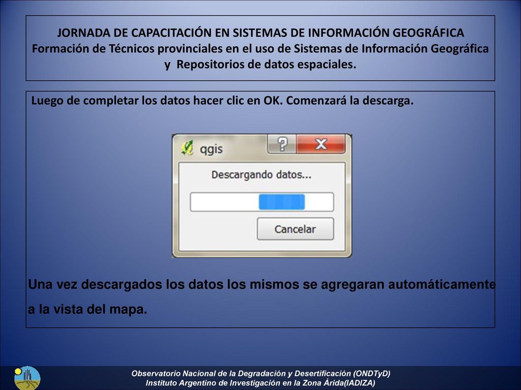 Luego de completar los datos hacer clic en OK. Comenzará la descarga.