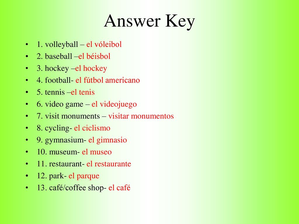 Answer Key 1. volleyball – el vóleibol 2. baseball –el béisbol