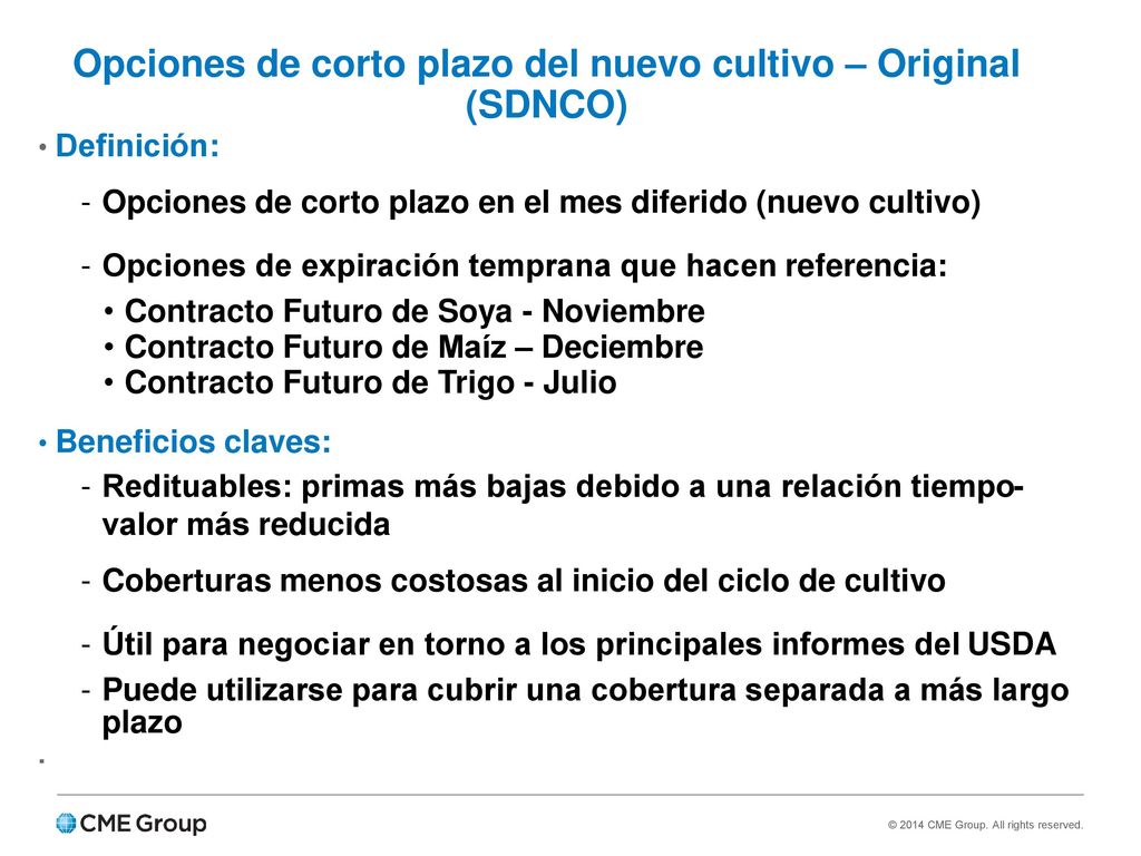 Opciones de corto plazo del nuevo cultivo – Original (SDNCO)
