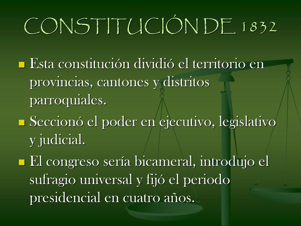 CONSTITUCIÓN DE 1832 Esta constitución dividió el territorio en provincias, cantones y distritos parroquiales.