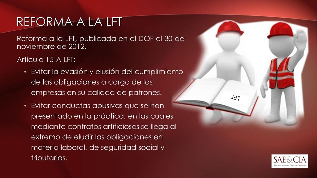 REFORMA A LA LFT Reforma a la LFT, publicada en el DOF el 30 de noviembre de Artículo 15-A LFT: