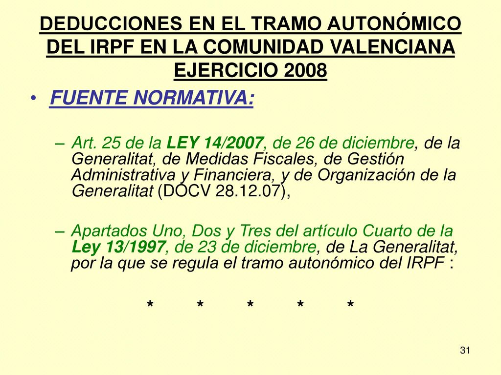 DEDUCCIONES EN EL TRAMO AUTONÓMICO DEL IRPF EN LA COMUNIDAD VALENCIANA EJERCICIO 2008
