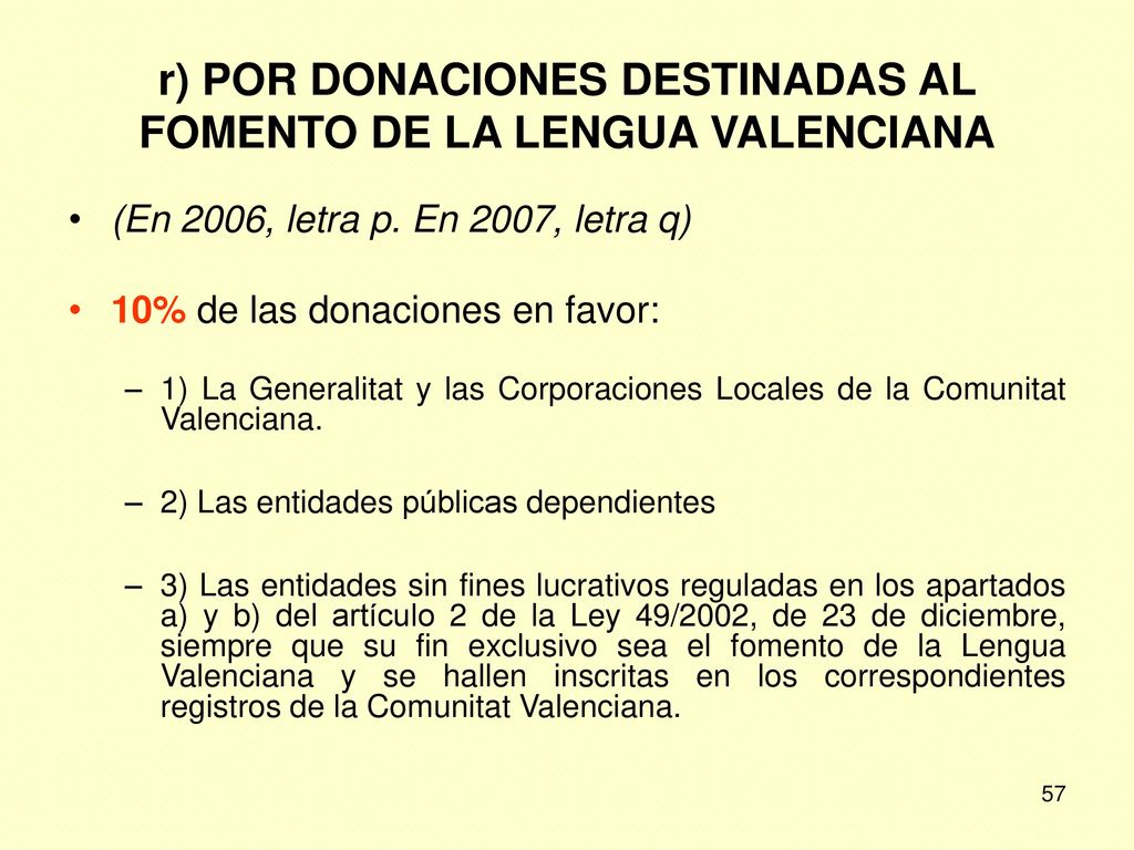 r) POR DONACIONES DESTINADAS AL FOMENTO DE LA LENGUA VALENCIANA