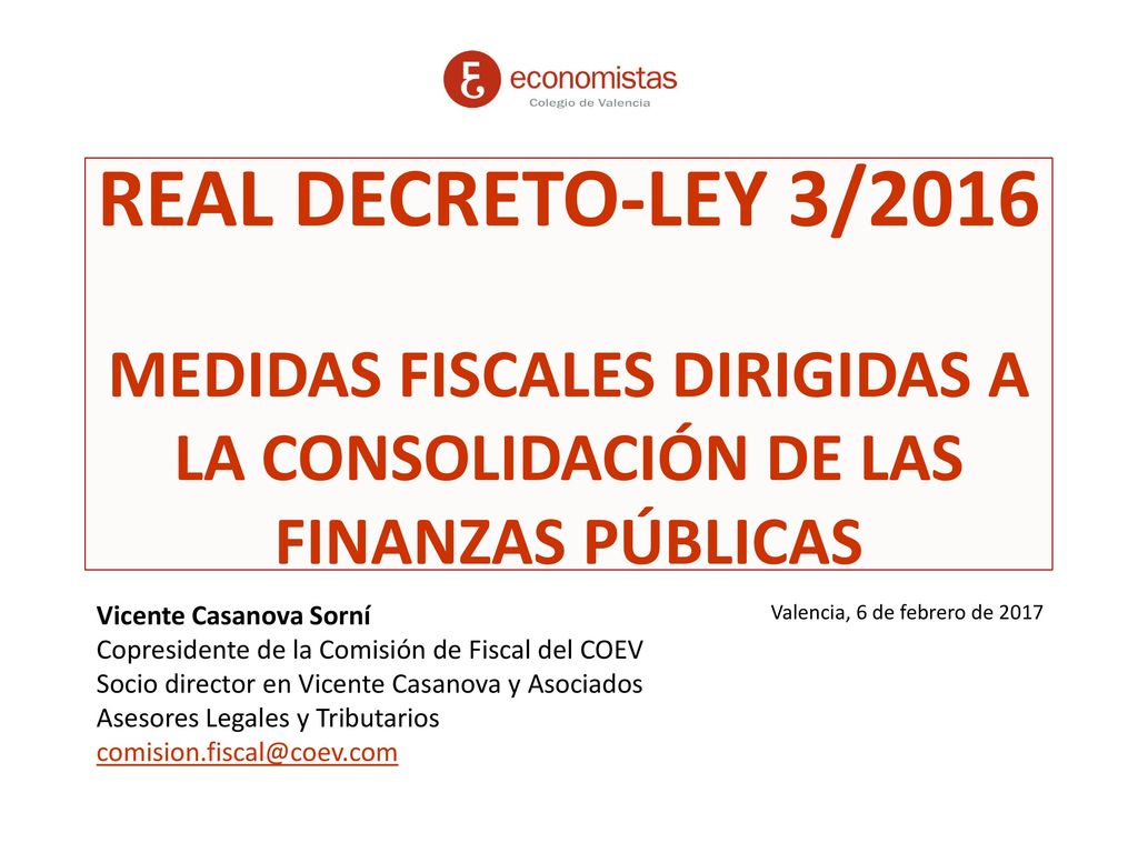 REAL DECRETO-LEY 3/2016 MEDIDAS FISCALES DIRIGIDAS A LA CONSOLIDACIÓN DE LAS FINANZAS PÚBLICAS
