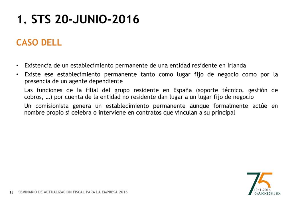 1. STS 20-JUNIO-2016 CASO DELL. Existencia de un establecimiento permanente de una entidad residente en Irlanda.