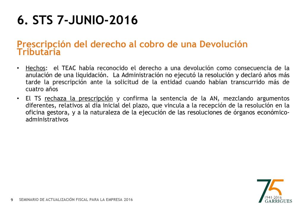 6. STS 7-junio-2016 Prescripción del derecho al cobro de una Devolución Tributaria.