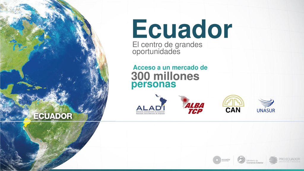 Ecuador 300 millones personas El centro de grandes oportunidades