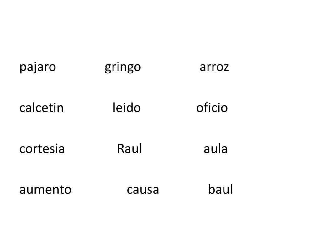 pajaro gringo arroz calcetin leido oficio cortesia Raul aula aumento causa baul