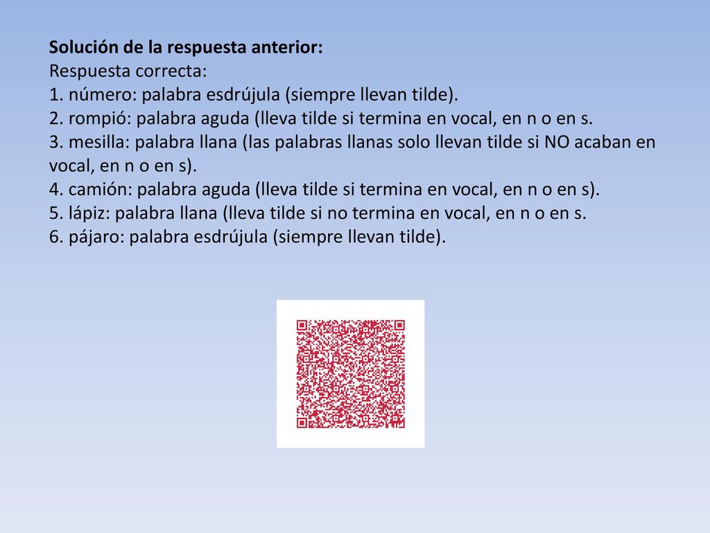 Solución de la respuesta anterior: Respuesta correcta: 1