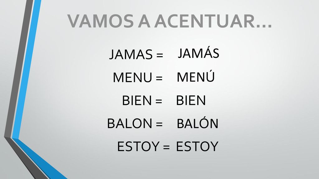 JAMAS = MENU = BIEN = BALON = ESTOY =