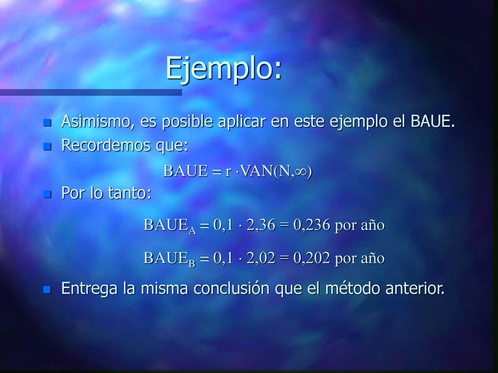 Ejemplo: Asimismo, es posible aplicar en este ejemplo el BAUE.