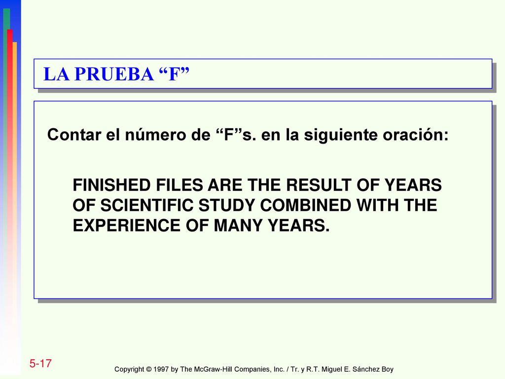 LA PRUEBA F Contar el número de F s. en la siguiente oración: