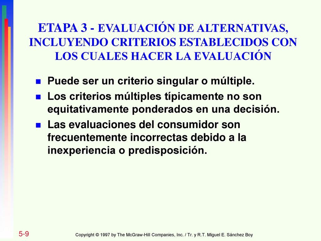 ETAPA 3 - EVALUACIÓN DE ALTERNATIVAS, INCLUYENDO CRITERIOS ESTABLECIDOS CON LOS CUALES HACER LA EVALUACIÓN
