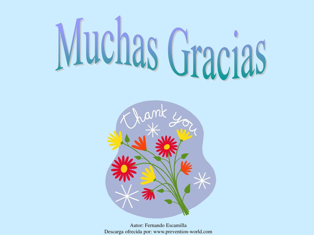 Muchas Gracias Autor: Fernando Escamilla Descarga ofrecida por: