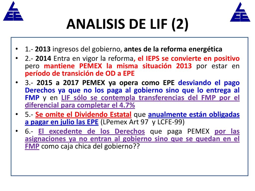 ANALISIS DE LIF (2) ingresos del gobierno, antes de la reforma energética.