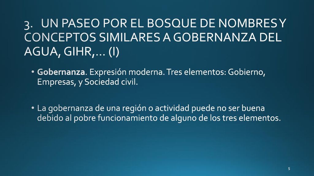 3. UN PASEO POR EL BOSQUE DE NOMBRES Y CONCEPTOS SIMILARES A GOBERNANZA DEL AGUA, GIHR,… (I)