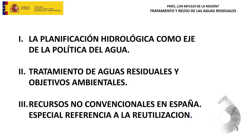 LA PLANIFICACIÓN HIDROLÓGICA COMO EJE DE LA POLÍTICA DEL AGUA.
