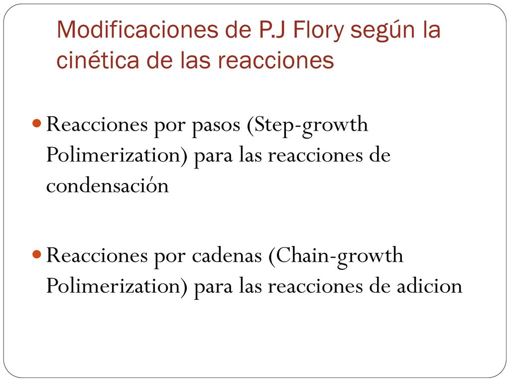 Modificaciones de P.J Flory según la cinética de las reacciones