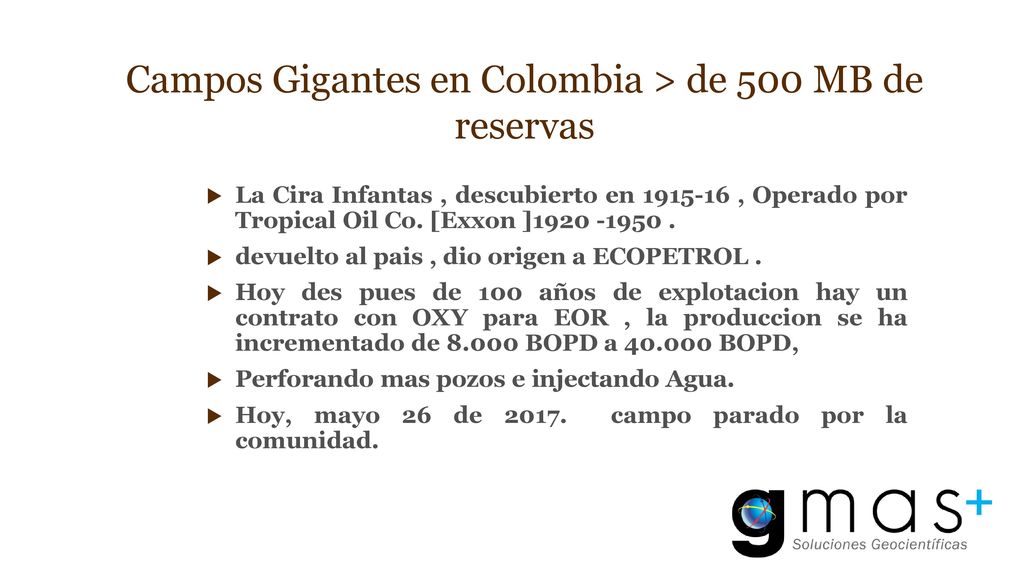 Campos Gigantes en Colombia > de 500 MB de reservas