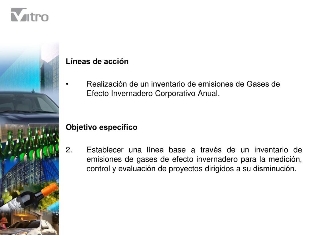 Líneas de acción Realización de un inventario de emisiones de Gases de Efecto Invernadero Corporativo Anual.