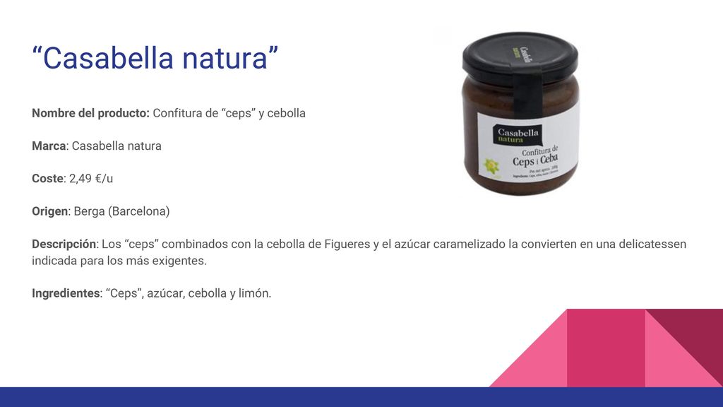 Casabella natura Nombre del producto: Confitura de ceps y cebolla