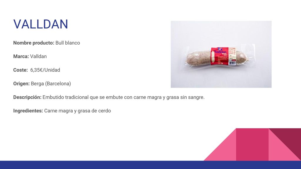 VALLDAN Nombre producto: Bull blanco Marca: Valldan