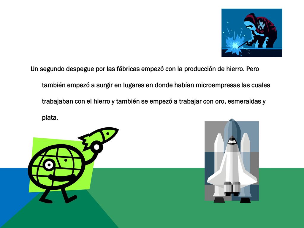 Un segundo despegue por las fábricas empezó con la producción de hierro.