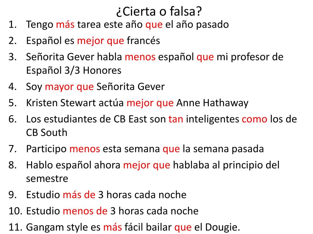 ¿Cierta o falsa Tengo más tarea este año que el año pasado