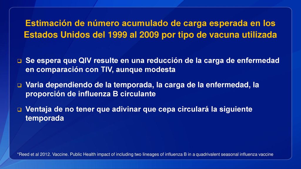Estimación de número acumulado de carga esperada en los Estados Unidos del 1999 al 2009 por tipo de vacuna utilizada