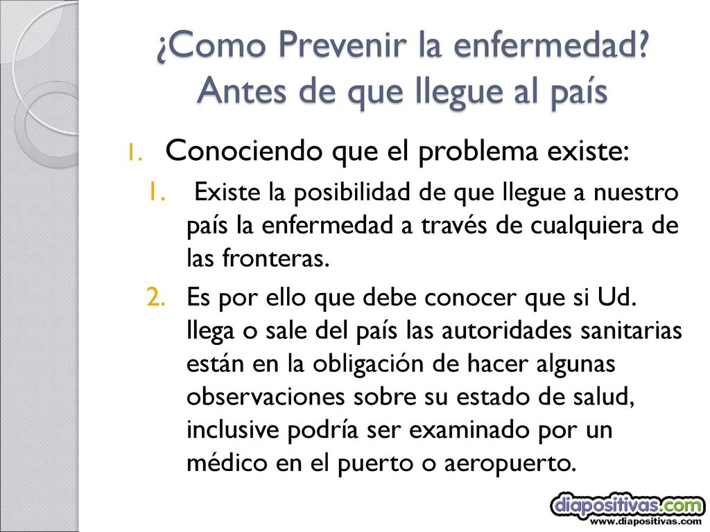 ¿Como Prevenir la enfermedad Antes de que llegue al país