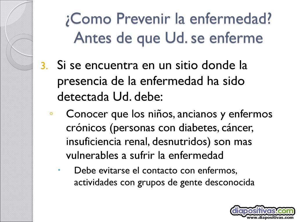 ¿Como Prevenir la enfermedad Antes de que Ud. se enferme